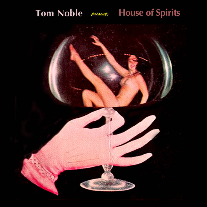 Tom Noble - House of Spirits