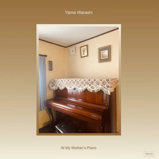 Yama Warashi - At My Mother's Piano